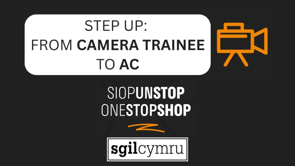 STEP UP: FROM CAMERA TRAINEE TO AC