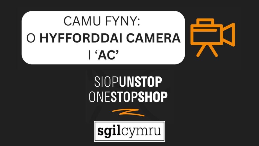 CAMU FYNY: O HYFFORDDAI CAMERA I ‘AC’