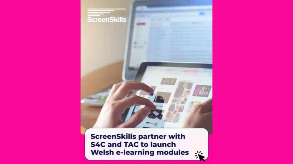 ScreenSkills partner with S4C and TAC to launch Welsh e-learning modules